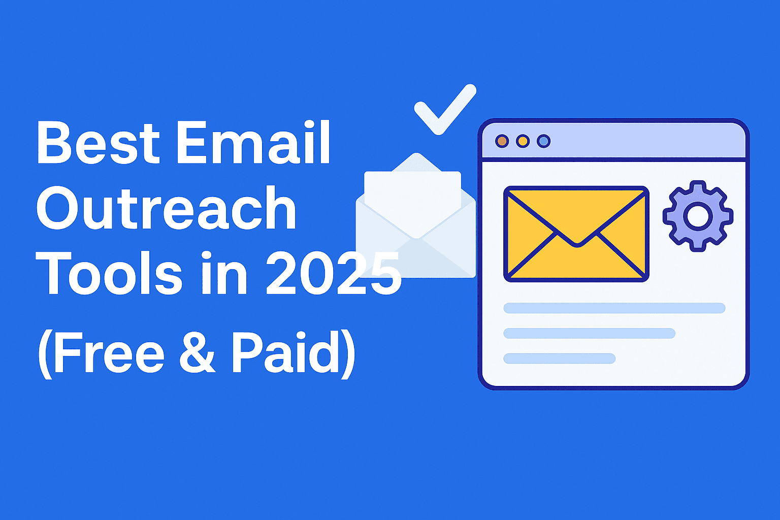 Best Email Outreach Tools in 2025 (Free & Paid)