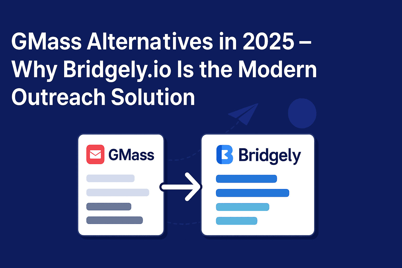 GMass Alternatives in 2025 - Why Bridgely.io Is the Modern Outreach Solution